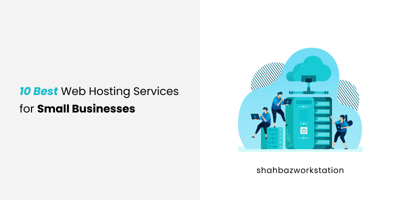 10 Best Web hosting Services for Small Businesses