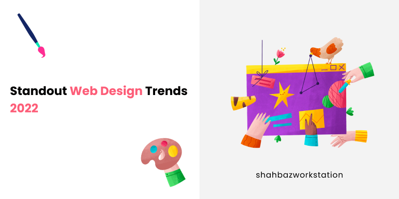 Standout Web Design Trends 2022